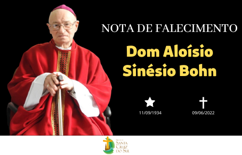 NOTA DE FALECIMENTO - DOM ALOÍSIO SINÉSIO BOHN
