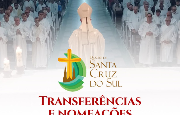 TRANSFERÊNCIAS E NOMEAÇÕES PARA 2024  DIOCESE DE SANTA CRUZ DO SUL